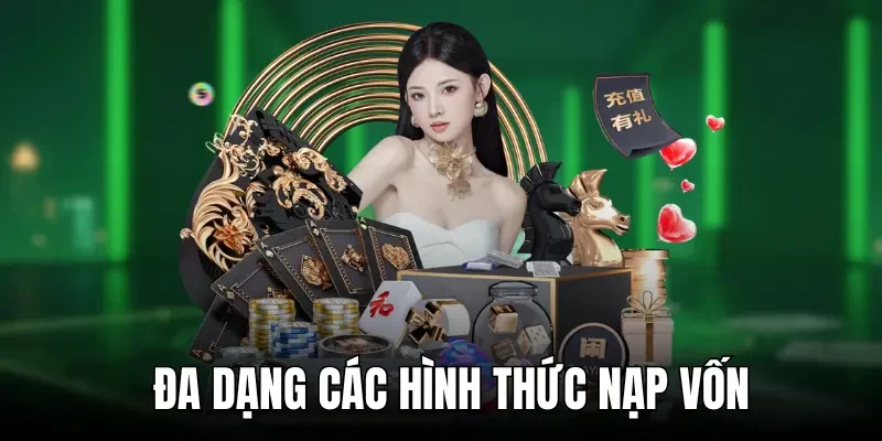 Đa dạng các hình thức nạp vốn
