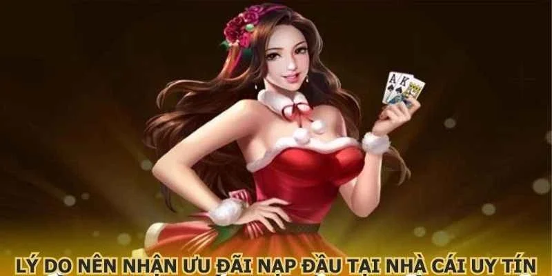 Lý do nên nhận ưu đãi nạp đầu tại nhà cái uy tín