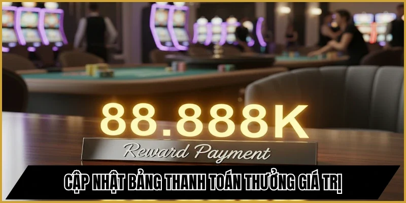 Cập nhật bảng thanh toán thưởng giá trị